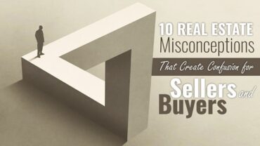 10-Real-Estate-Misconceptions-That-Create-Confusion-for-Sellers-and-Buyers